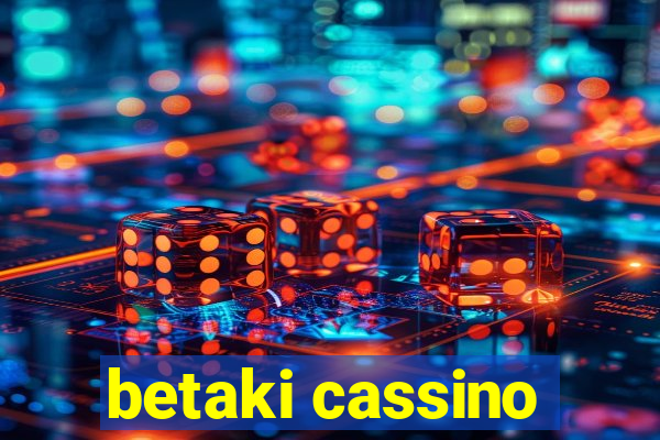 betaki cassino